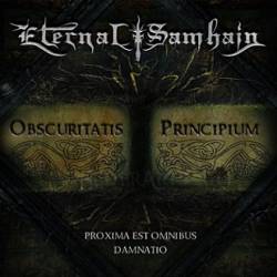 Eternal Samhain : Obscuritatis Principium, Proxima Est Omnibus Damnatio